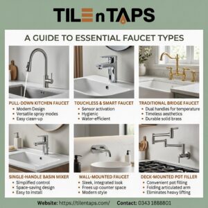 Faucet Types | Choosing the Right Faucet for Your Space
