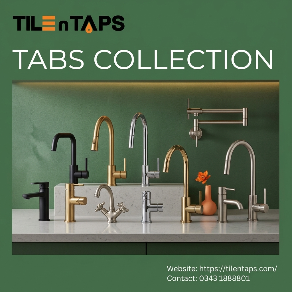 Tabs Collection | Beautiful and long-lasting Tap solutions for your modern homes