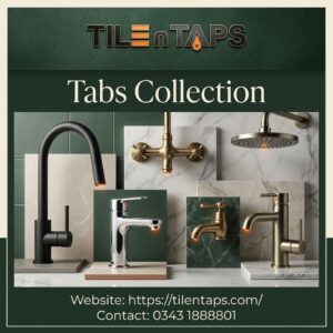 Tabs Collection in Islamabad, Pakistan | 7 Stylish Ways to Upgrade Your Bathroom and Kitchen